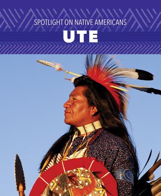 Ute (Spotlight on Native Americans) Cover Image