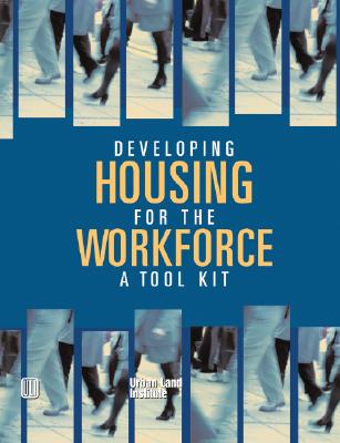 Developing Housing for the Workforce: A Toolkit Cover Image
