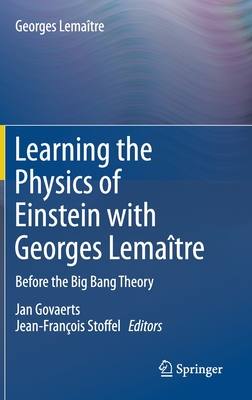 Learning the Physics of Einstein with Georges Lemaître: Before the Big Bang Theory Cover Image