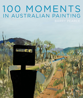 100 Moments in Australian Painting Cover Image