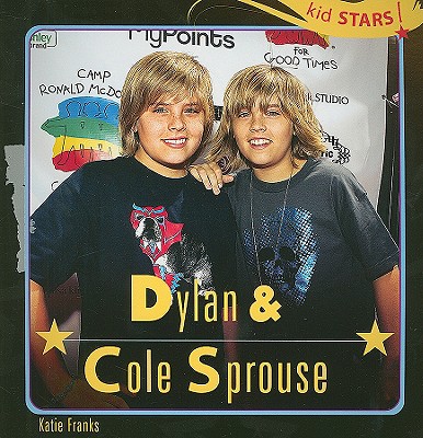 Dylan & Cole Sprouse (Kid Stars!) By Katie Franks Cover Image