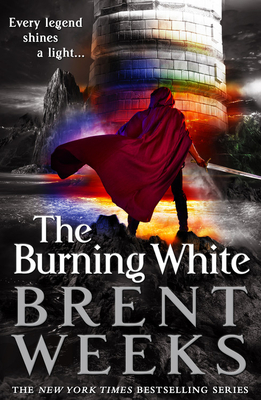 The Burning White (Lightbringer #5) By Brent Weeks Cover Image