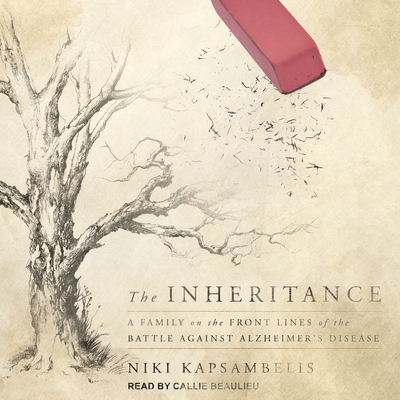 The Inheritance: A Family on the Front Lines of the Battle Against Alzheimer's Disease Cover Image