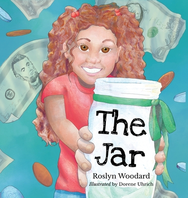 The Jar By Roslyn Woodard, Dorene Uhrich (Illustrator) Cover Image