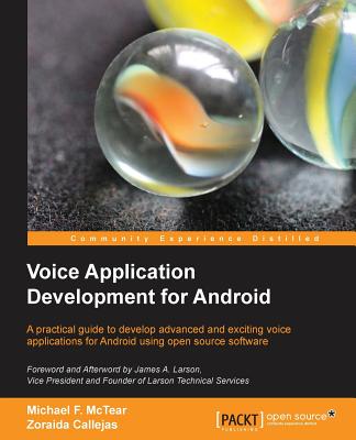 Voice Application Development for Android By Michael McTear, Zoraida Callejas Cover Image