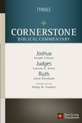 Joshua, Judges, Ruth (Cornerstone Biblical Commentary #3) By Joseph Coleson, Lawson Stone, Jason Driesbach Cover Image