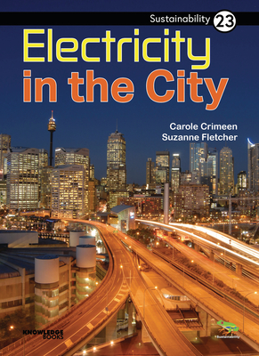 Electricity in the City: Book 23 (Sustainability #23) By Carole Crimeen, Suzanne Fletcher (Illustrator) Cover Image