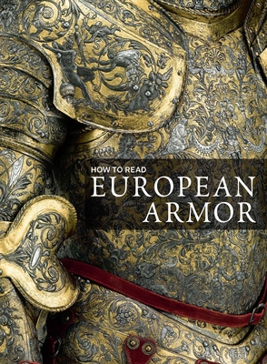 How to Read European Armor (The Metropolitan Museum of Art - How to Read) Cover Image