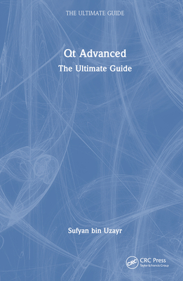 Qt Advanced: The Ultimate Guide Cover Image