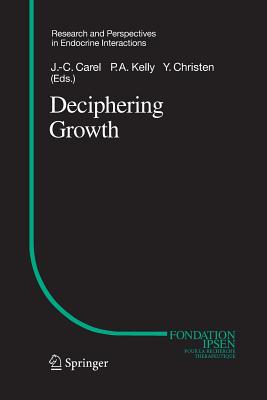 Deciphering Growth (Research and Perspectives in Endocrine Interactions ...