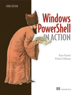 Windows PowerShell in Action By Bruce Payette, Richard Siddaway Cover Image