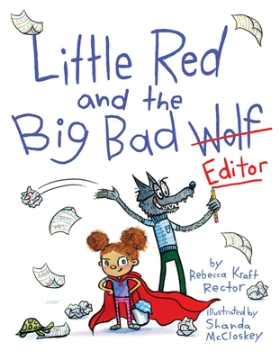 Cover for Little Red and the Big Bad Editor
