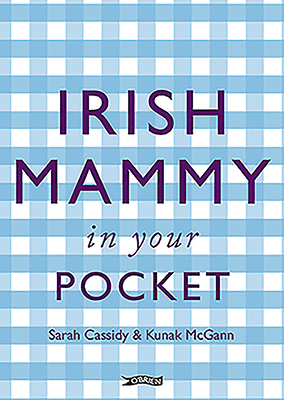 Irish Mammy in Your Pocket By Sarah Cassidy, Kunak McGann Cover Image