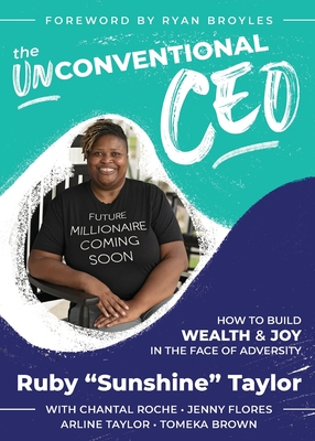 The UnConventional CEO: How to Build Wealth and Joy In The Face of Adversity Cover Image