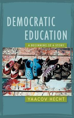 Democratic Education By Yaacov Hecht Cover Image