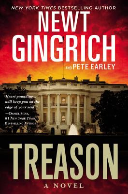 Treason: A Novel (The Major Brooke Grant Series #2) By Newt Gingrich, Pete Earley Cover Image