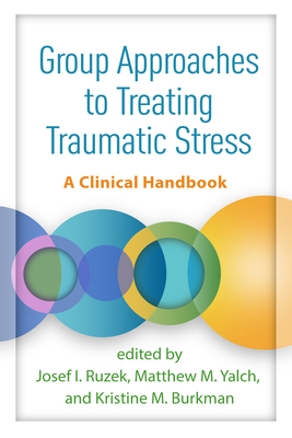 Group Approaches to Treating Traumatic Stress: A Clinical Handbook Cover Image