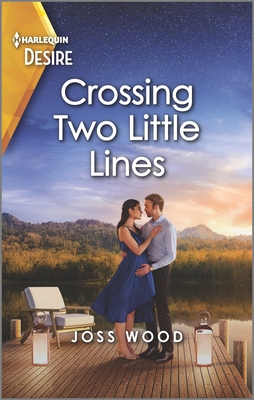 Crossing Two Little Lines: A Flirty Pregnancy Romance By Joss Wood Cover Image