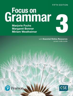 Focus on Grammar 3 with Essential Online Resources By Marjorie Fuchs, Margaret Bonner, Miriam Westheimer Cover Image