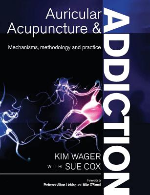 Auricular Acupuncture and Addiction: Mechanisms, Methodology and Practice