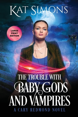 Cover for The Trouble with Baby Gods and Vampires