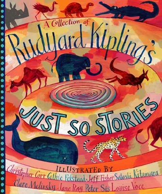 A Collection of Rudyard Kipling's Just So Stories Cover Image