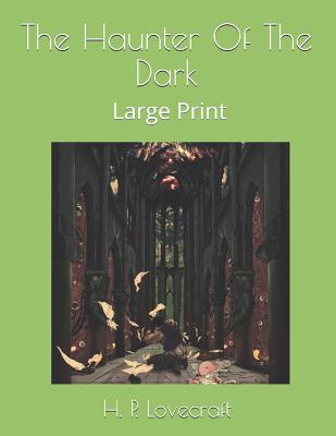 The Haunter Of The Dark