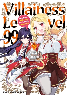 Villainess Level 99 Volume 3: I May Be the Hidden Boss But I'm Not the Demon Lord Cover Image