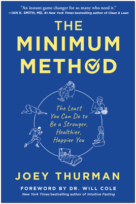 The Minimum Method: The Least You Can Do to Be a Stronger, Healthier, Happier You cover