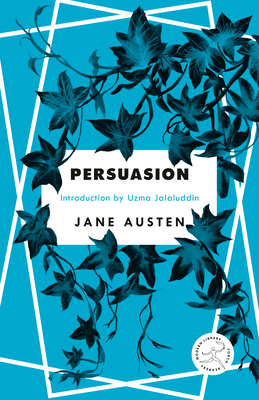 Persuasion (Modern Library Torchbearers) By Jane Austen, Uzma Jalaluddin (Introduction by) Cover Image