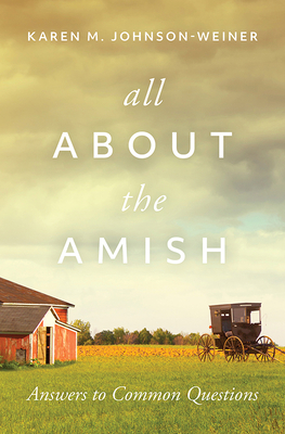 All about the Amish: Answers to Common Questions Cover Image