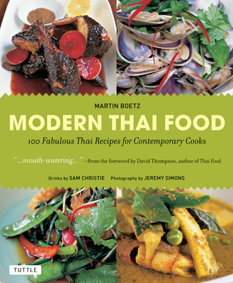 Modern Thai Food: 100 Fabulous Thai Recipes for Contemporary Cooks (a Thai Cookbook) Cover Image