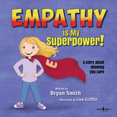 Empathy Is My Superpower: A Story about Showing You Carevolume 3 (Without Limits #3)