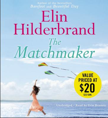 The Matchmaker By Elin Hilderbrand, Erin Bennett (Read by) Cover Image