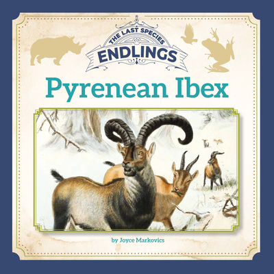 Pyrenean Ibex (Endlings: The Last Species)