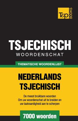 Thematische woordenschat Nederlands-Tsjechisch - 7000 woorden By Andrey Taranov Cover Image