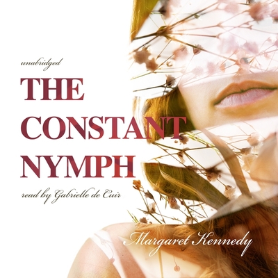 The Constant Nymph Lib/E By Margaret Kennedy, Gabrielle de Cuir (Read by) Cover Image