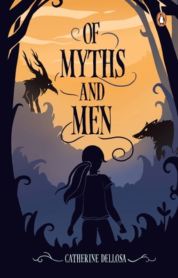 Of Myths And Men By Catherine Dellosa Cover Image