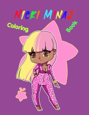 Nicki Minaj Coloring Book: 30+ Coloring Pages. An Amazing Coloring Book With Lots Of Illustrations Nicki Minaj Cover Image
