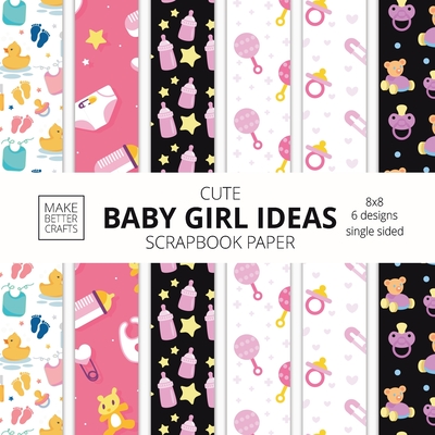 Cute Baby Girl Ideas Sbook Paper 8x8 Designer Shower For Decorative Art Diy Projects Homemade Crafts Cool Nursery De Paperback Collected Works Book Coffeehouse