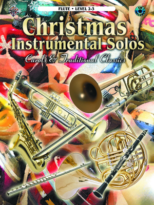 Christmas Instrumental Solos -- Carols & Traditional Classics: Flute, Book & Online Audio/Software Cover Image