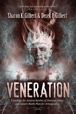 Veneration: Unveiling the Ancient Realms of Demonic Kings and Satan's BattlePlan for Armageddon Cover Image
