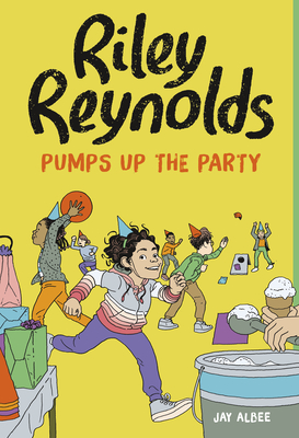 Riley Reynolds Pumps Up the Party By Jay Albee, Jay Albee (Illustrator) Cover Image