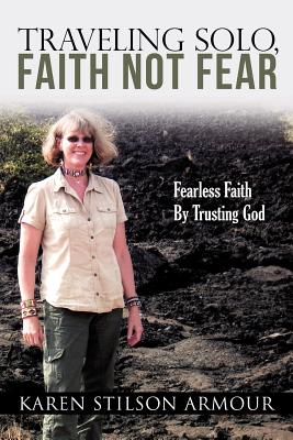 Traveling Solo, Faith Not Fear Cover Image