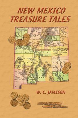 New Mexico Treasure Tales By W. C. Jameson Cover Image