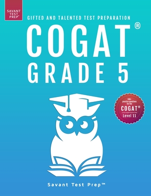 COGAT Grade 5 Test Prep-Gifted and Talented Test Preparation Book - Two Practice Tests for Children in Fifth Grade (Level 11) By Savant Prep Cover Image
