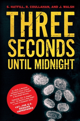 Three Seconds Until Midnight By Robert J. Coullahan, Jr. Walsh, John J., Steven Hatfill Cover Image