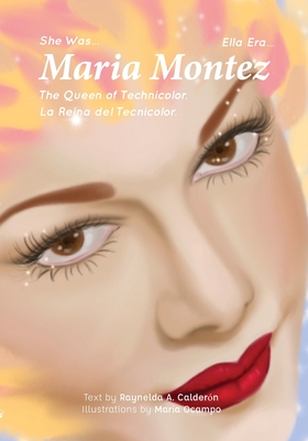 Maria Montez: The Queen of Technicolor By Raynelda a. Calderon, Ocampo Maria (Illustrator) Cover Image