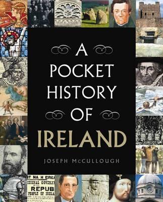A Pocket History of Ireland By Joseph McCullough, Pat Hegarty (Editor), Anthony Morris (Illustrator) Cover Image