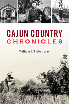 Cajun Country Chronicles (American Chronicles) Cover Image